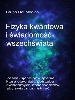 cover image of Fizyka kwantowa i świadomość wszechświata
